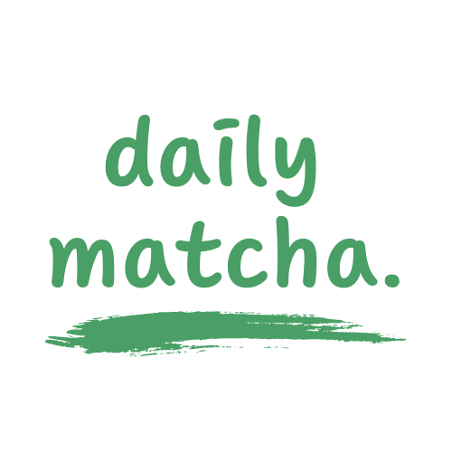 Daily Matcha